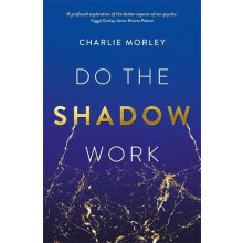 Do the Shadow Work And Find Lasting SelfLove and Acceptance by Charlie