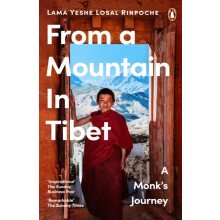 From a Mountain In Tibet A Monks Journey by Yeshe Losal Rinpoche Paper