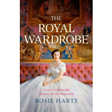 The Royal Wardrobe peek into the wardrobes of historys most fashionabl