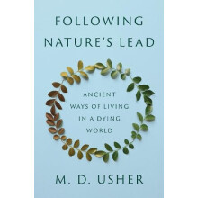 Following Natures Lead by M. D. Usher Hardcover Book