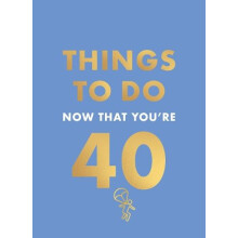 Things to Do Now That Youre 40 by Hamlyn Hardcover Book