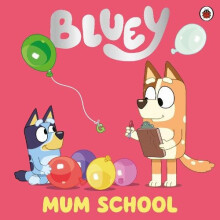 Bluey Mum School by Bluey Paperback Book