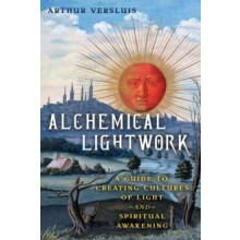 Alchemical Lightwork by Arthur Versluis Paperback Book