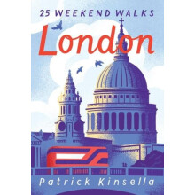 London 30 Weekend Walks by Patrick Kinsella Paperback Book