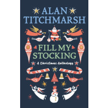 Alan Titchmarshs Fill My Stocking by Alan Titchmarsh Hardcover Book