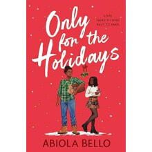 Only for the Holidays by Abiola Bello Paperback Book