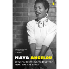 Singin Swingin and Gettin Merry Like Christmas by Maya Angelou Paperba