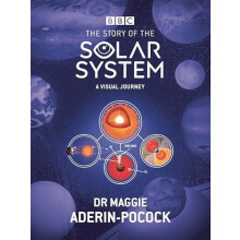 The Story of the Solar System A Visual Journey by Maggie AderinPocock