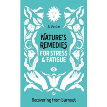 Natures Remedies for Stress and Fatigue by Jo Dunbar Paperback Book