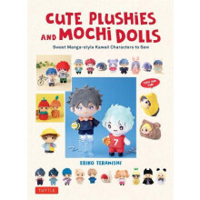 Cute Plushies and Mochi Dolls by Eriko Teranishi Hardcover Book