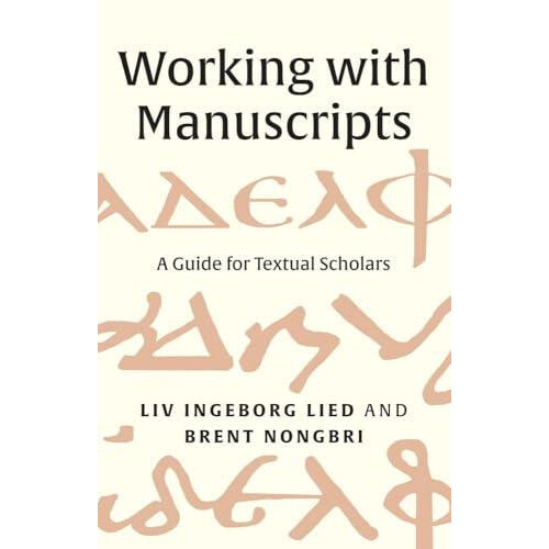 Working with Manuscripts by Brent Nongbri Paperback Book