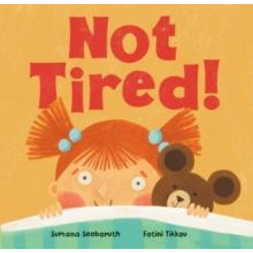 Not Tired by Sumana Seeboruth Paperback Book