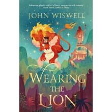 Wearing The Lion by John Wiswell Hardcover Book