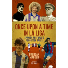 Once Upon a Time in La Liga by Brendan Madden Paperback Book