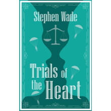 Trials of the Heart by Stephen Wade Paperback Book