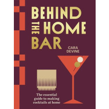 Behind the Home Bar by Cara Devine Hardcover Book