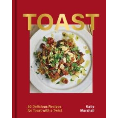 Toast by Katie Marshall Hardcover Book