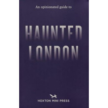 Opinionated Guide to Haunted London by Ian Simmons Paperback Book