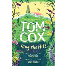 Ring the Hill by Tom Cox Paperback Book