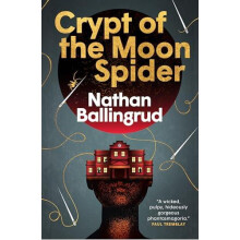 Lunar Gothic Trilogy Crypt of the Moon Spider by Nathan Ballingrud Pap