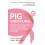 Pig Wrestling The Brilliantly Simple Way to Solve Any Problem... and C 1