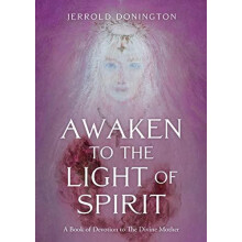 Awaken to the Light of Spirit by Jerrold Donington Paperback Book