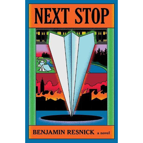 Next Stop by Benjamin Resnick Hardcover Book