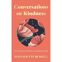 Conversations on Kindness by Bernadette Russell Hardcover Book