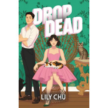 Drop Dead An Enemies to Lovers Romcom Cosy Mystery by Lily Chu Paperba