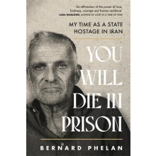 You Will Die in Prison by Bernard Phelan Paperback Book