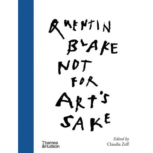 Not for Arts Sake by Quentin Blake Hardcover Book