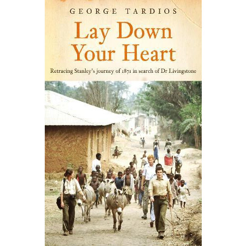 Lay Down Your Heart by George Tardios Paperback Book