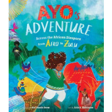 Ayos Adventure Across the African Diaspora from Afro to Zulu by Ain He