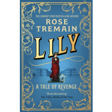Lily A Tale of Revenge from the Sunday Times bestselling author by Ros
