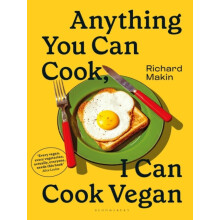 Anything You Can Cook I Can Cook Vegan by Richard Makin Hardcover Book