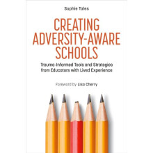 Creating AdversityAware Schools by Sophie Tales Paperback Book