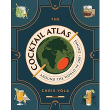 Cocktail Atlas by Chris Vola Hardcover Book