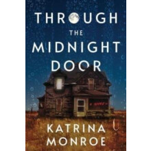 Through the Midnight Door by Katrina Monroe Paperback Book