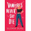 Vampires Never Say Die by Gloria Duke Paperback Book 1