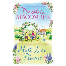 Must Love Flowers an unputdownable story of love and friendship from t
