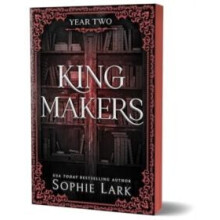 Kingmakers Year Two A Spicy Forbidden Dark College Romance Kingmakers