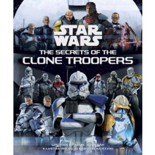 Star Wars The Secrets of the Clone Troopers by Marc Sumerak Hardcover