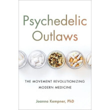 Psychedelic Outlaws by Kempner Joanna PhD Hardcover Book
