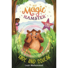 My Magic Hamster Hide and Squeak by Leah Mohammed Paperback Book