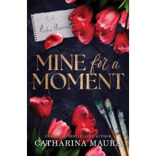 Mine for a Moment by Catharina Maura Paperback Book