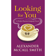 Looking for You by Alexander McCall Smith Hardcover Book