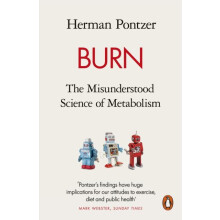 Burn The Misunderstood Science of Metabolism by Herman Pontzer Paperba