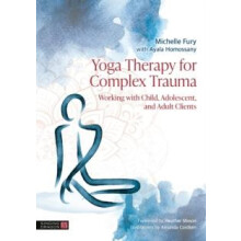 Yoga Therapy for Complex Trauma by Ayala Homossany Paperback Book
