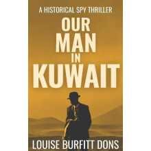 Our Man In Kuwait by Louise BurfittDons Paperback Book