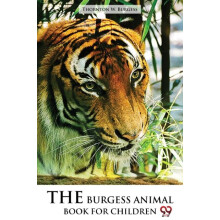 The Burgess Animal Book for Children by Thornton W. Burgess Paperback